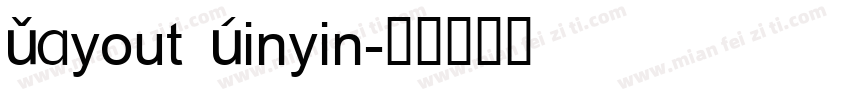 Layout Pinyin字体转换